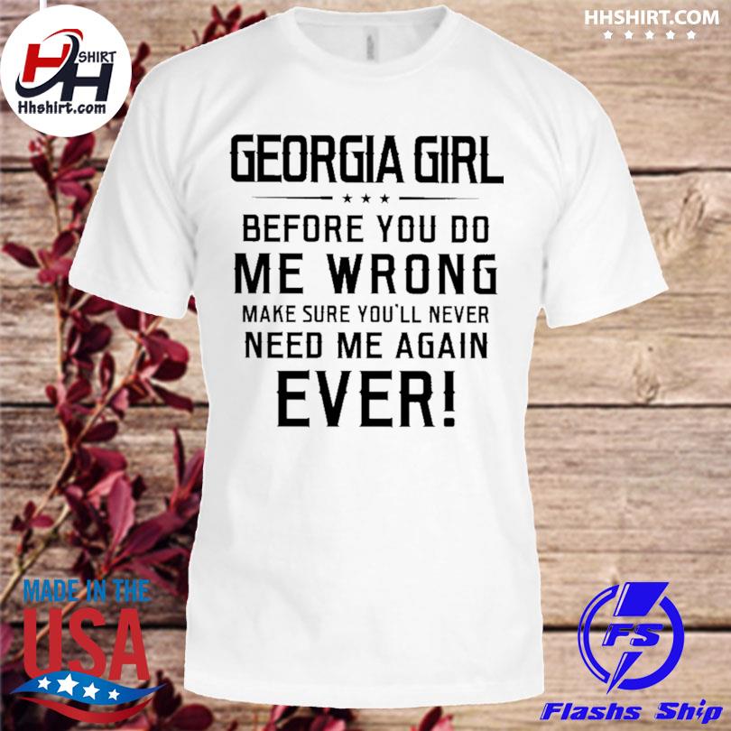 georgia-girl-before-you-do-me-wrong-make-sure-you-ll-never-need-me