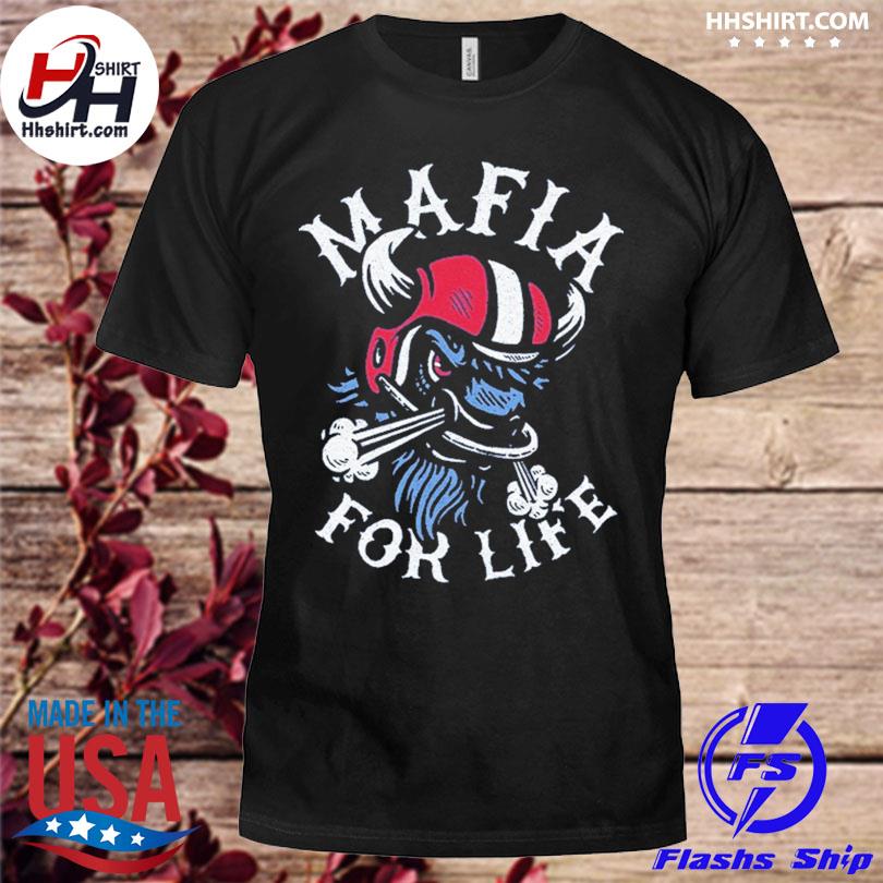 Buffalo Bills Mafia for life shirt, hoodie, sweater, long sleeve