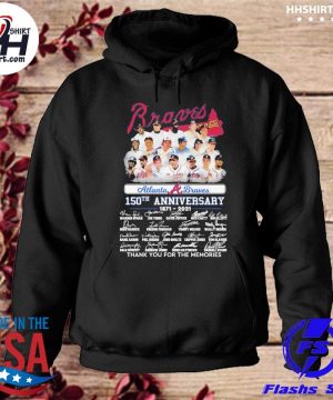 Official Atlanta Braves 150th anniversary thank you for the memories  signatures shirt, hoodie, longsleeve tee, sweater